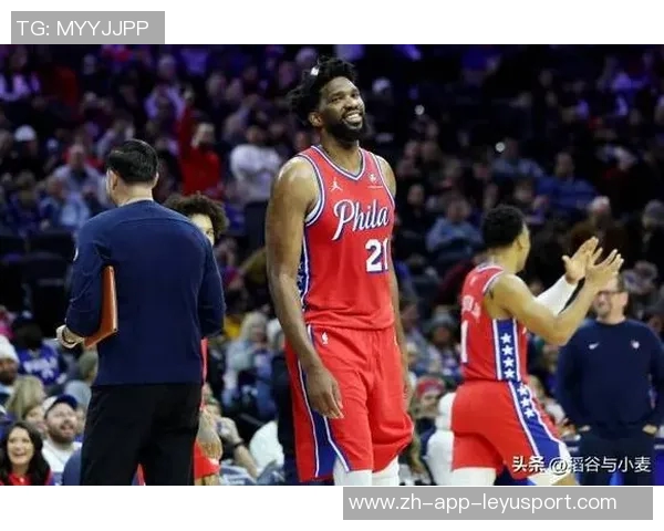 大帝归来在即纳斯盛赞恩比德攻防两端表现出色得分效率极高